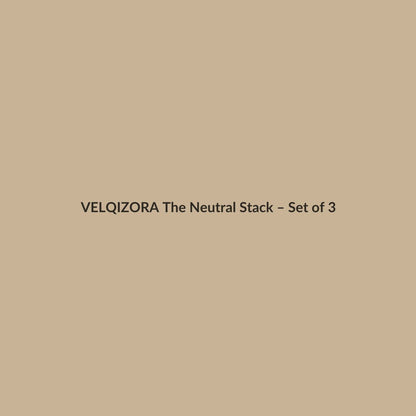 The Neutral Stack – Set of 3 – VELQIZORA™ product preview