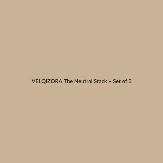 The Neutral Stack – Set of 3 – VELQIZORA™ product preview